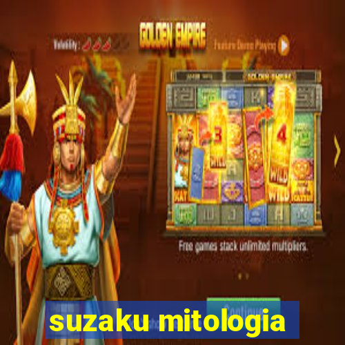 suzaku mitologia